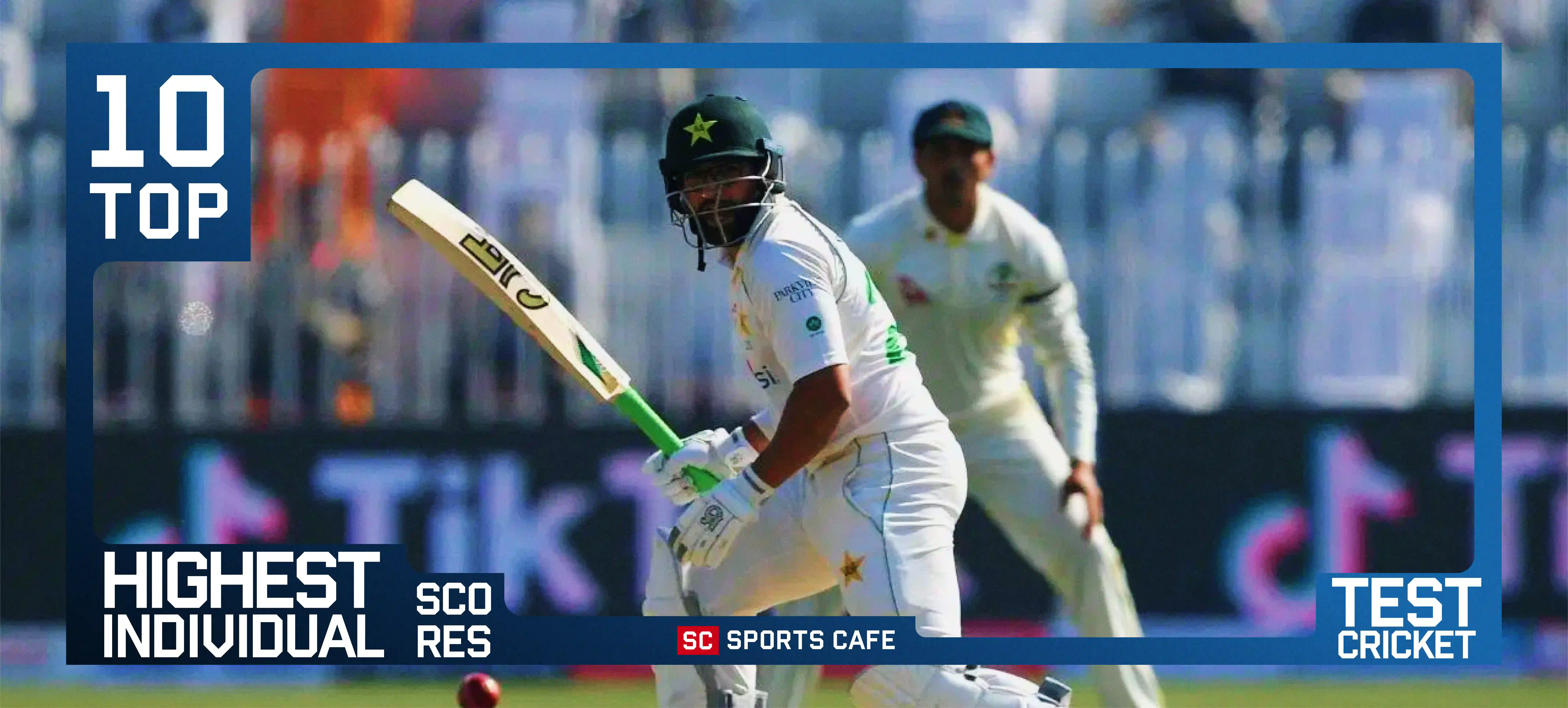 Test Cricket’s Top 10 Highest Individual Scores.